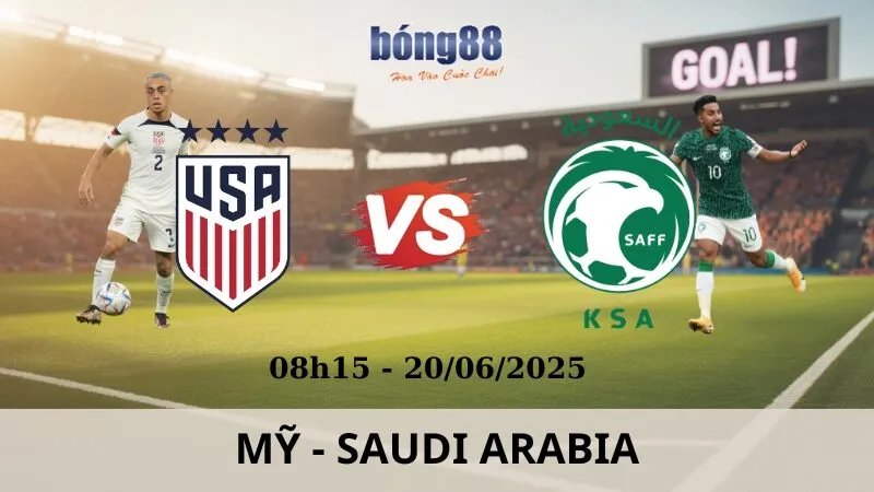 Nhận Định Bóng Đá - Mỹ vs Saudi Arabia 20/06/2025 Nhận Định Bóng Đá - Mỹ vs Saudi Arabia 20/06/2025